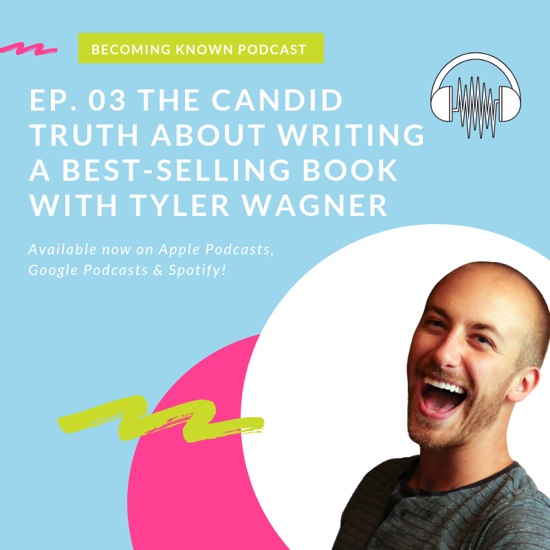 3. The Candid Truth About Writing A Best-Selling Book With Tyler Wagner